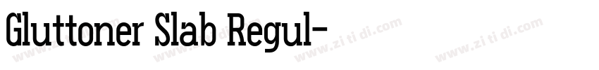 Gluttoner Slab Regul字体转换